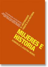 El historiador frente a la historia. Mujeres e historia. Homenaje a Josefina Muriel 